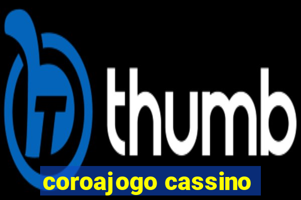 coroajogo cassino